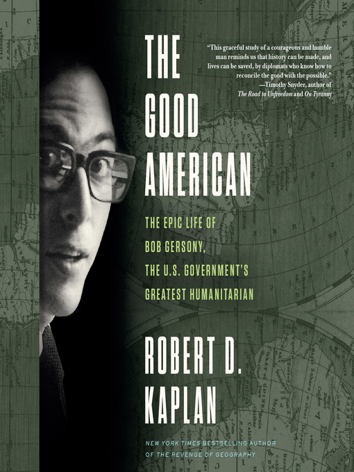 Title details for The Good American by Robert D. Kaplan - Available